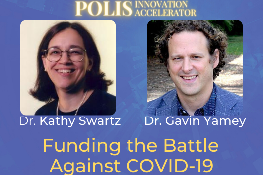 Funding the Battle Against COVID-19 with Dr. Kathy Swartz and Dr. Gavin Yamey